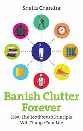 Banish Clutter Forever: Bagaimana Prinsip Sikat Gigi Akan Mengubah Hidup Anda